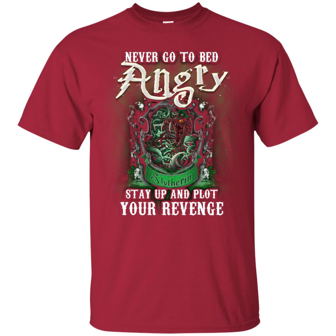 Never Go To Bed Angry Stay Up And Plot Your Revenge Slytherin House Harry Potter Shirt Cardinal