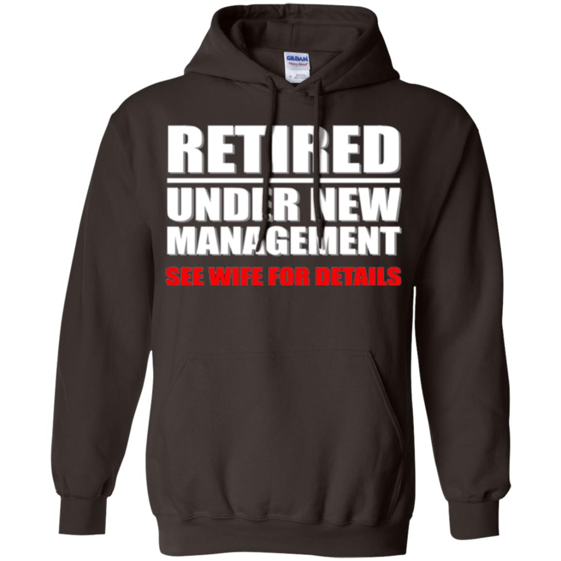 Funny Retirement T-shirt Retired Under New Management Dark Chocolate