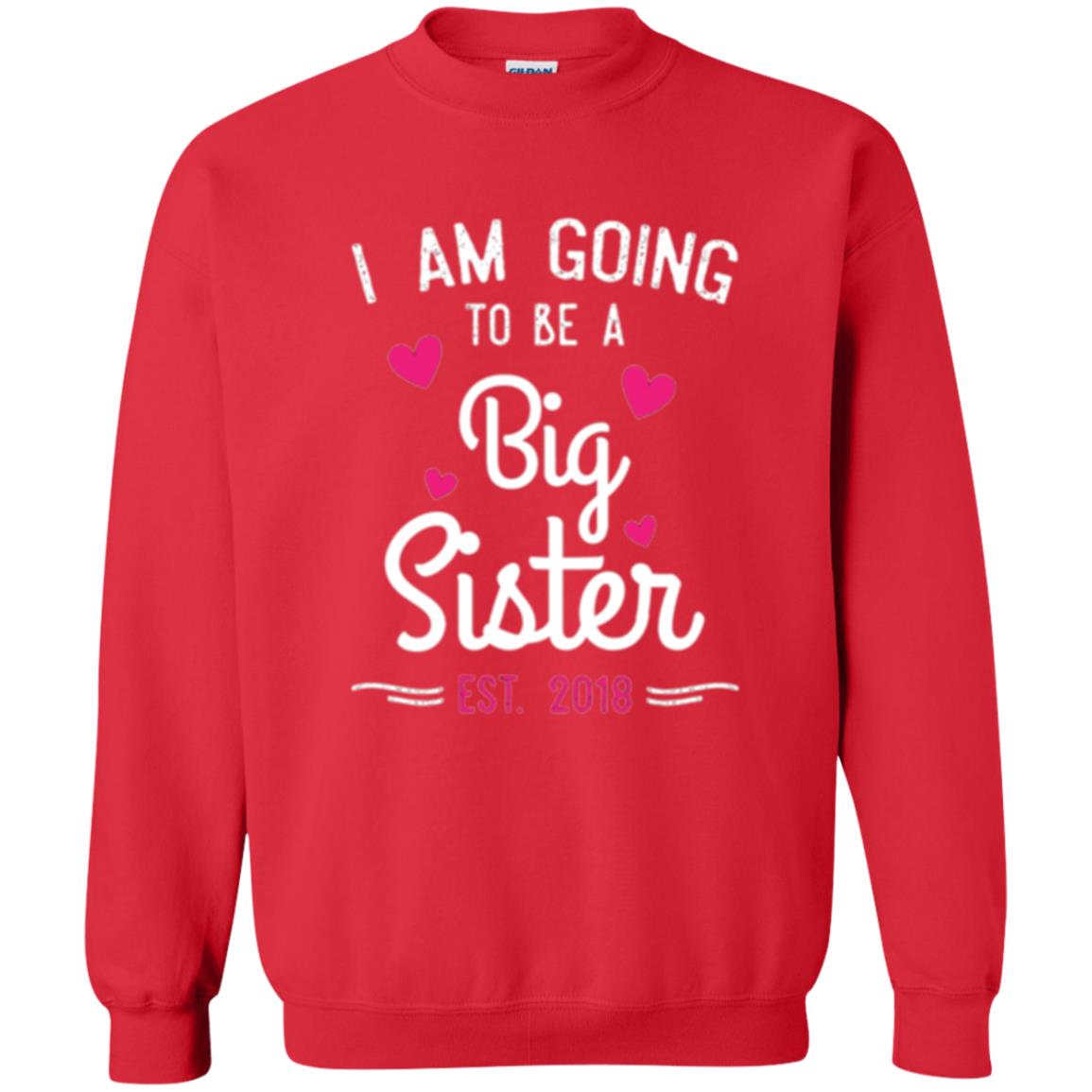 Family T-shirt I Am Going To Be A Big Sister Estimated 2018 Red