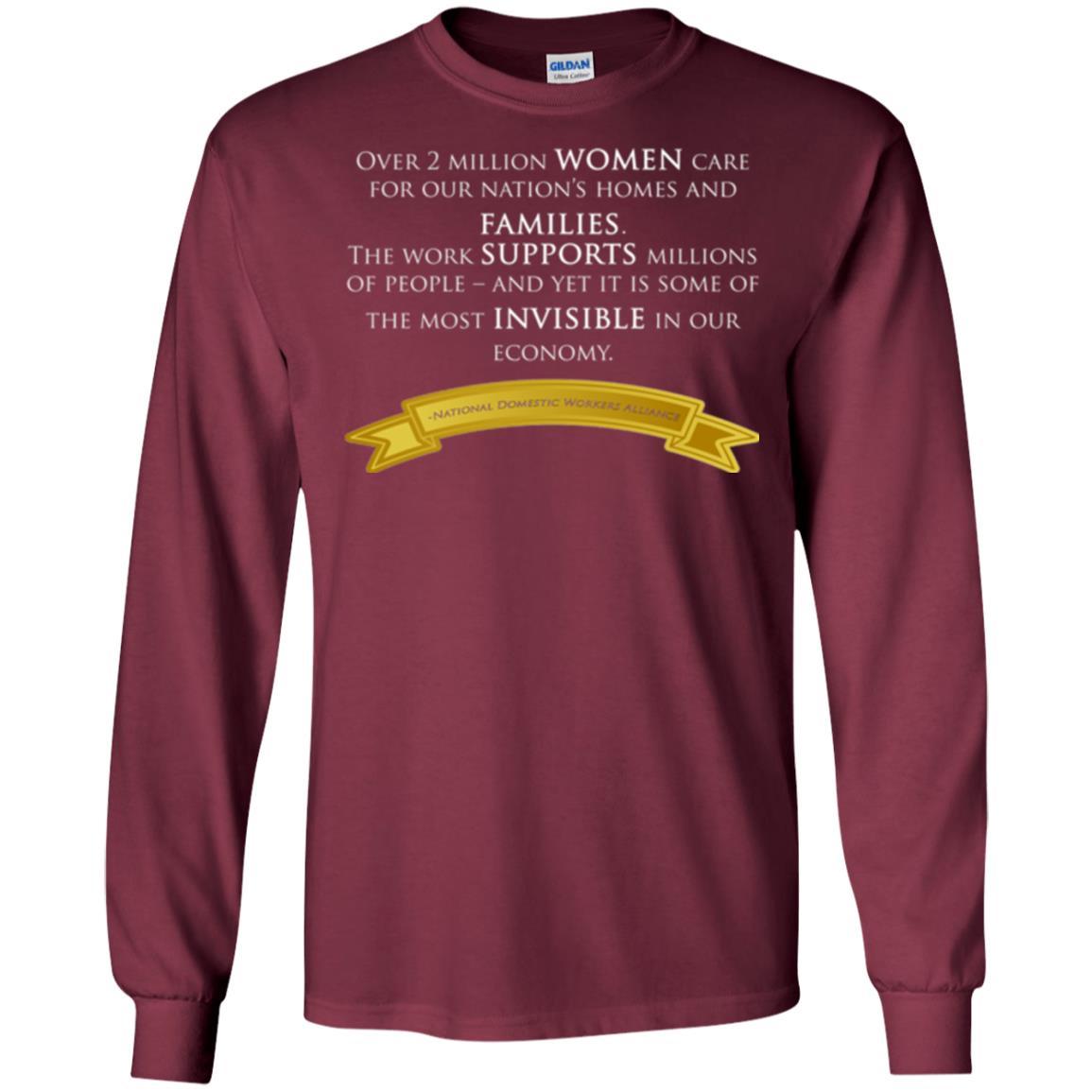 Over 2 Millions Woman Care For Our Nation_s Homes Domestic Workers Saying T-shirt Maroon