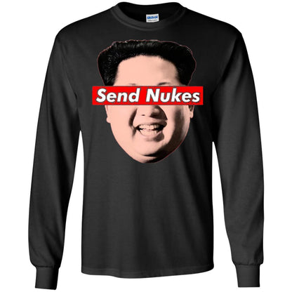 Funny Parody Novelty T-shirt Send Nukes Kim Jong Un Black