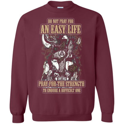 Do Not Pray For An Easy Life T-shirt Maroon