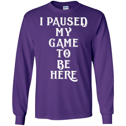 I Paused My Game To Be Here Funny Gamer T-shirt Purple