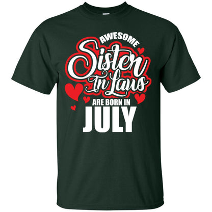 July T-shirt Awesome Sister In Laws Are Born In July Forest