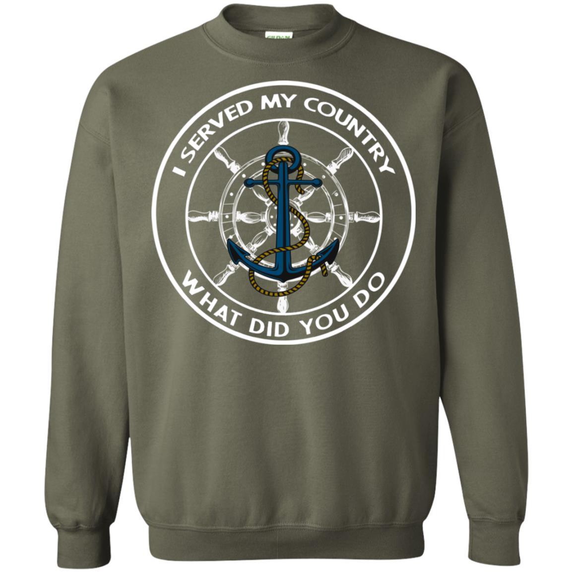 I Served My Country What Did You Do Shirt For Mens Or Womens Military Green