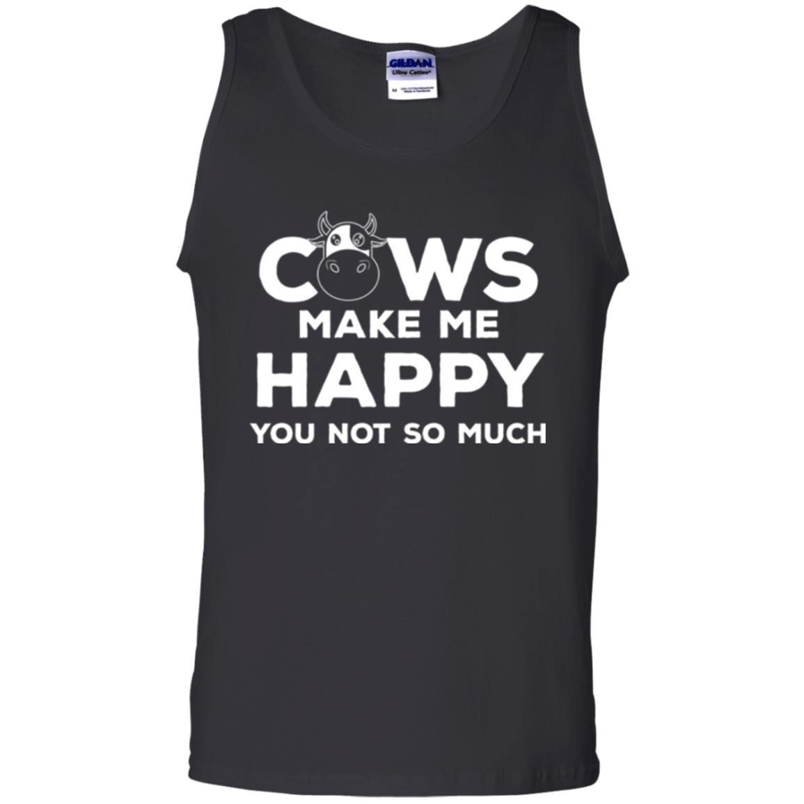 Cows Lover T-shirt Cow Make Me Happy You Not So Much Black
