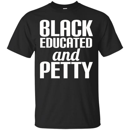 Petty Queen Juneteenth T-shirt Black Educated And Petty Black
