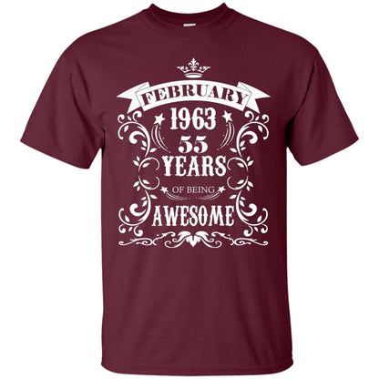 55th Birthday Shirt Awesome Born In February 1963 55 Years Of Being Awesome Maroon