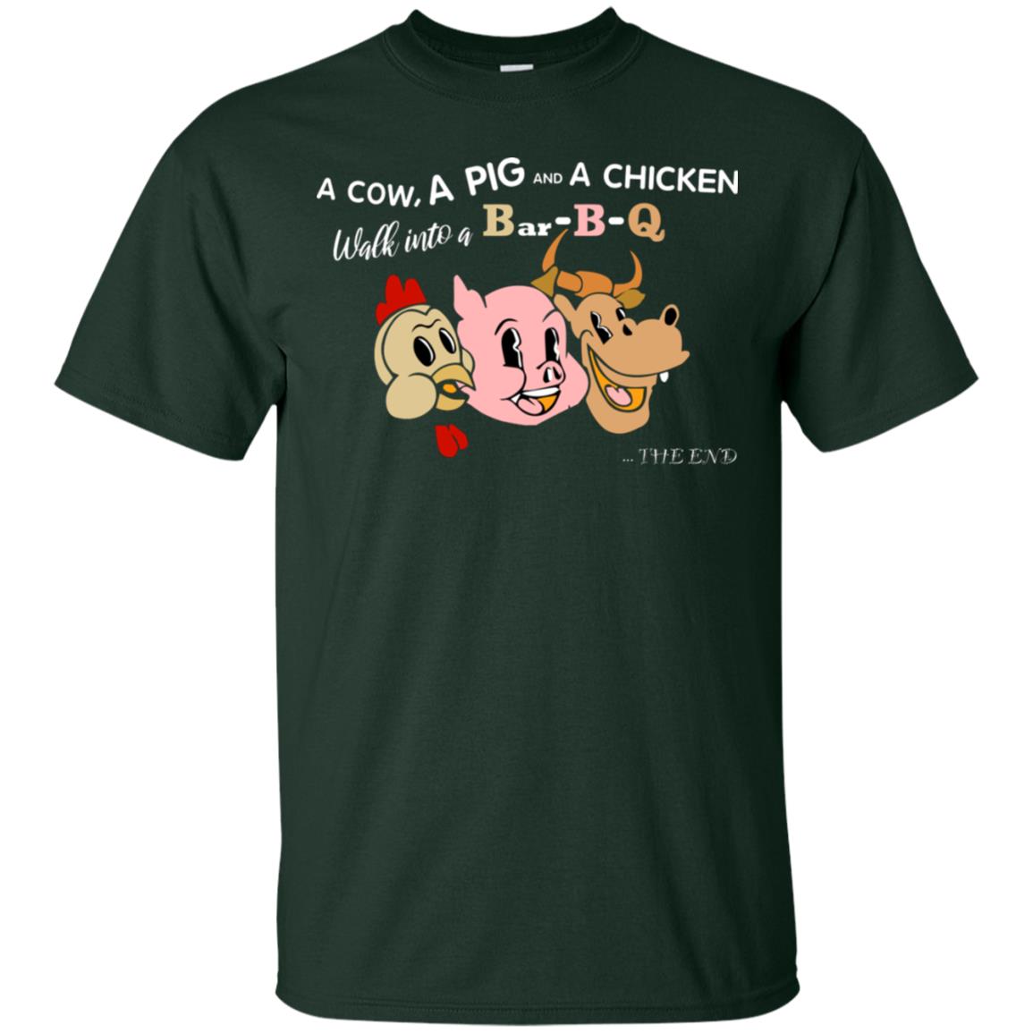 A Cow A Pig And A Chicken Walk Into A Bar-b-q The End Shirt Forest
