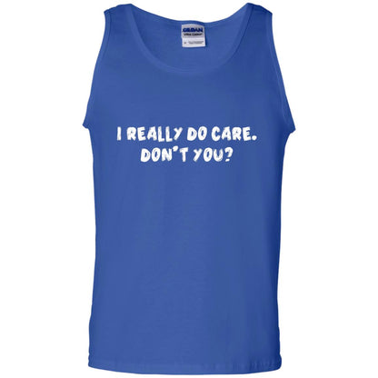 I Really Do Care Don't You Shirt Royal