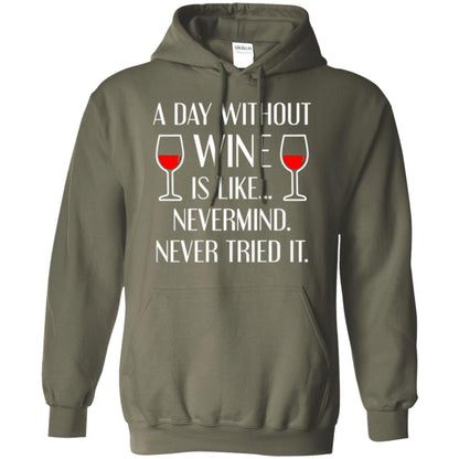 A Day Without Wine Wine Lovers T-shirt Military Green