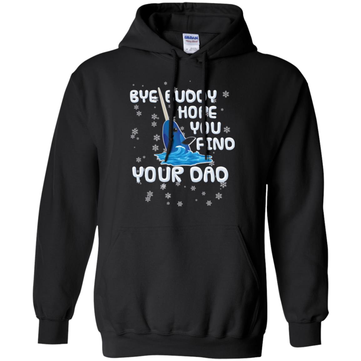 Funny Narwhal T-shirt Bye Buddy Hope You Find Your Day Black