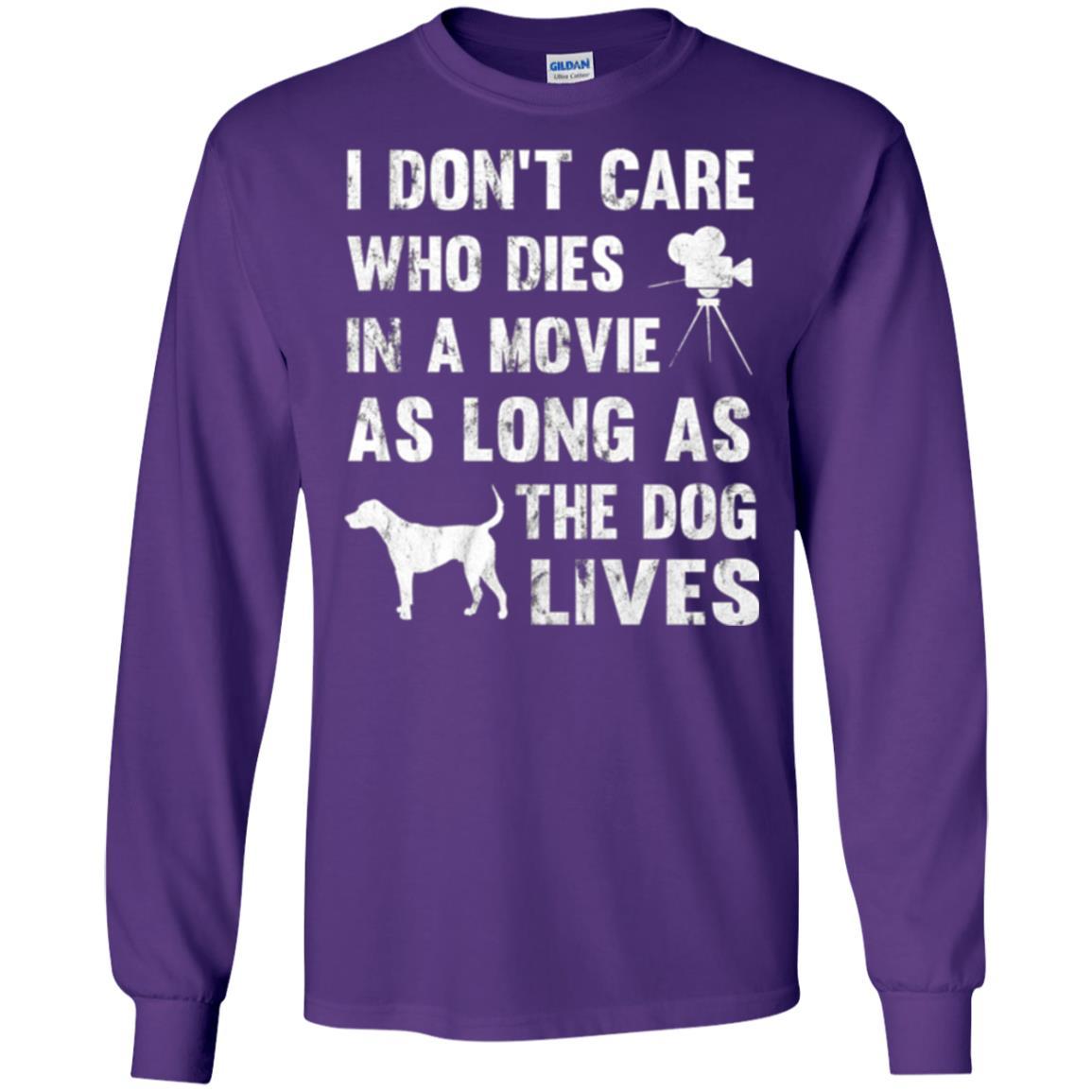 Dog Lover T-shirt I Don't Care Who Dies In Movie Purple