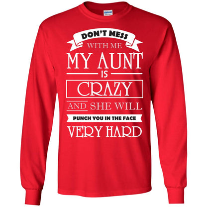 Don_t Mess With Me My Aunt Is Carzy And She Will Punch You In The Face Very Hard Red