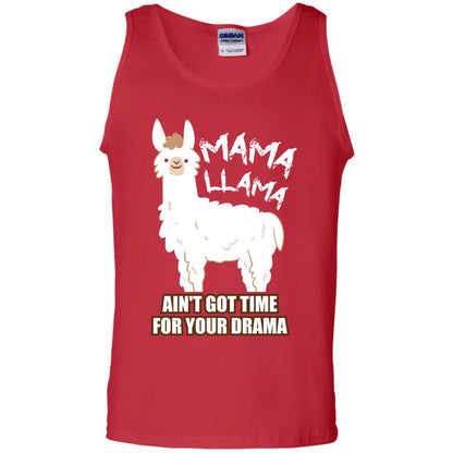 Mama Llama Ain_t Got Time For Your Drama Funny Llama T-shirt For Mama Red