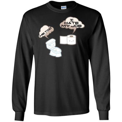 Funny Toilet And Toilet Paper I Hate My Job T-shirt Black