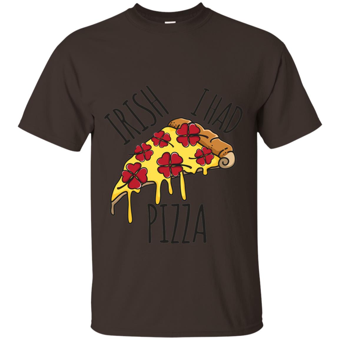Irish I Had Pizza Patrick Day T-shirt Dark Chocolate