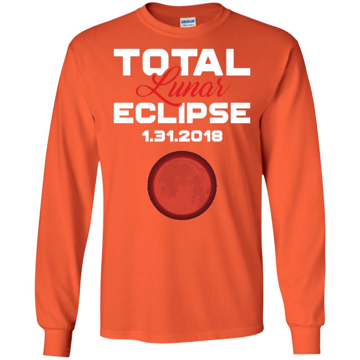 Eclipse January 31st 2018 Total Lunar Eclipse T-shirt Blood Moon Orange