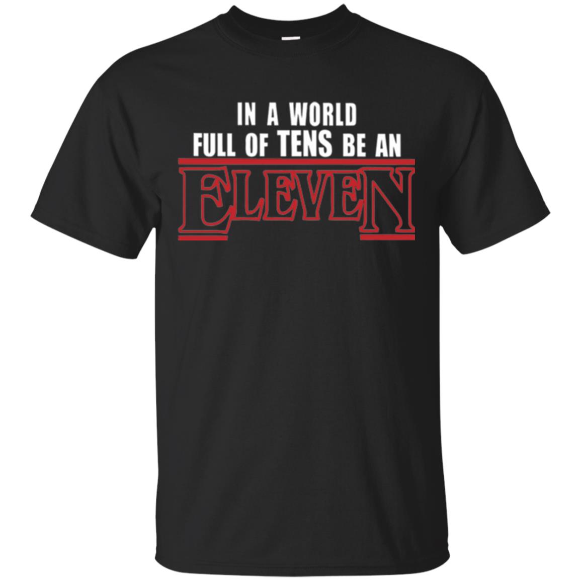 Friends T-shirt In A World Full Of Tens Be An Eleven Black