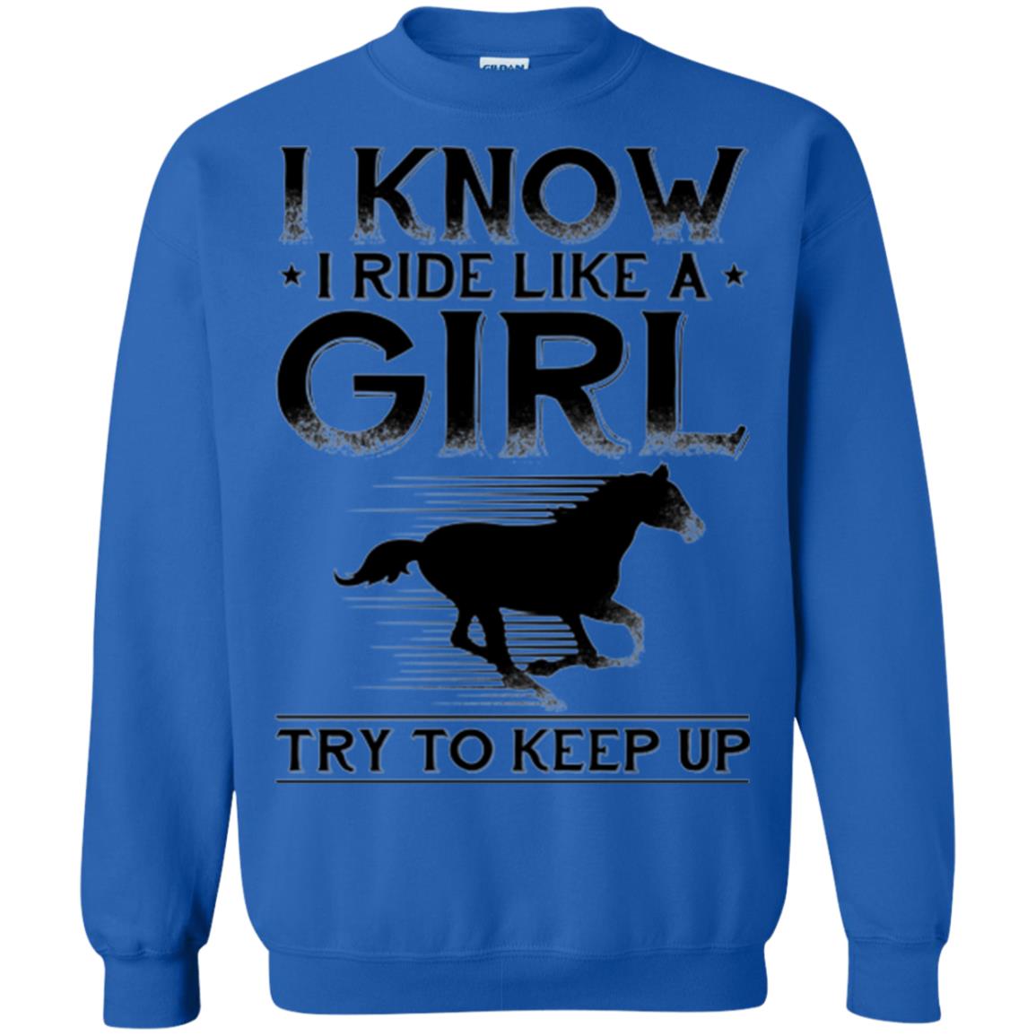 Horse Lovers T-shirt I Know I Ride Like A Girl Royal