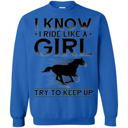 Horse Lovers T-shirt I Know I Ride Like A Girl Royal
