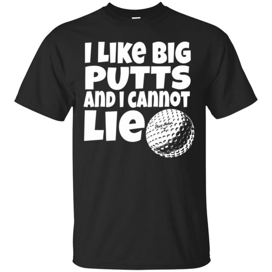 Golf Lover T-shirt I Like Big Putts And I Cannot Lie Black