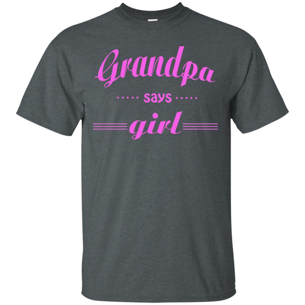 Grandpa Say Girl Shirt Dark Heather