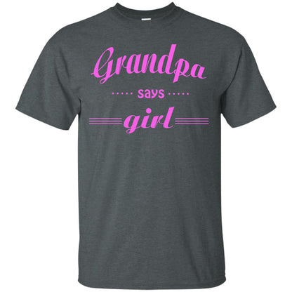 Grandpa Say Girl Shirt Dark Heather