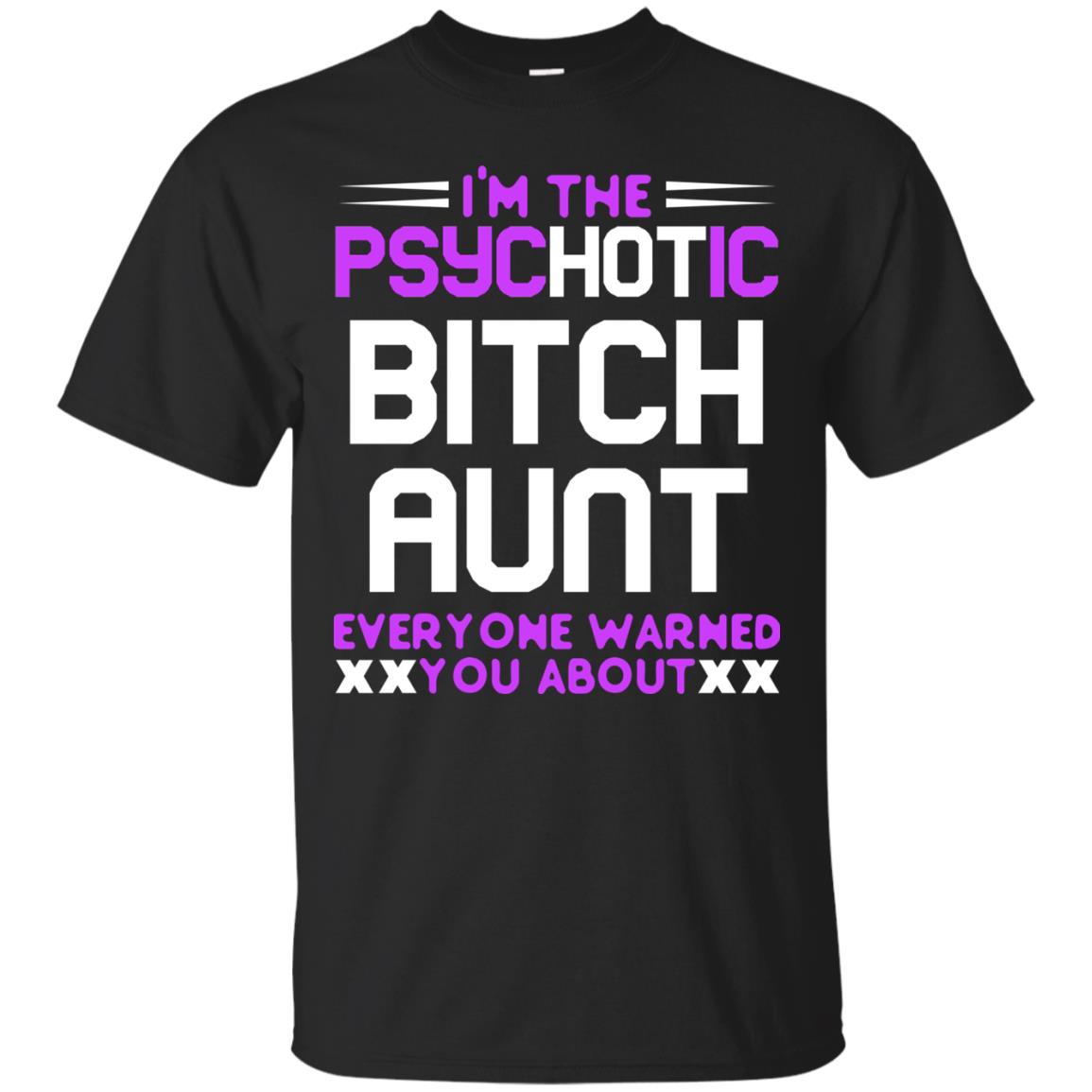I_m The Psychotic Bitch Aunt Everyone Warned You About Black