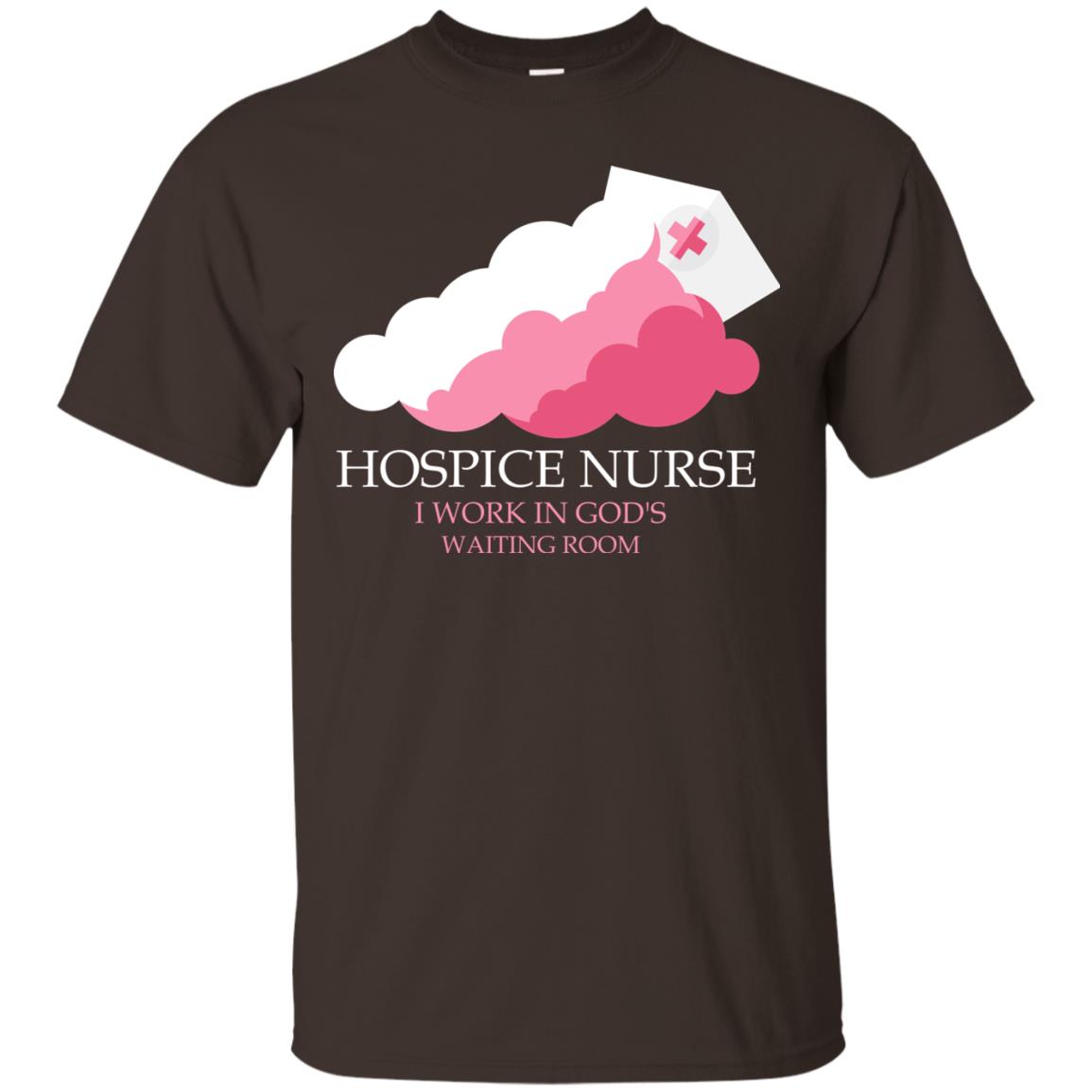 Hospice Nurse Shirt I Work In God_s Waiting Room Dark Chocolate