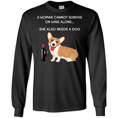 A Woman Cannot Survive On Wine Alone She Also Needs A Dog Best Gift Dog And Wine Shirt For Woman Black