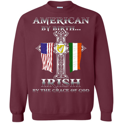 American By Birth Irish By The Grace Of God T-shirt Maroon