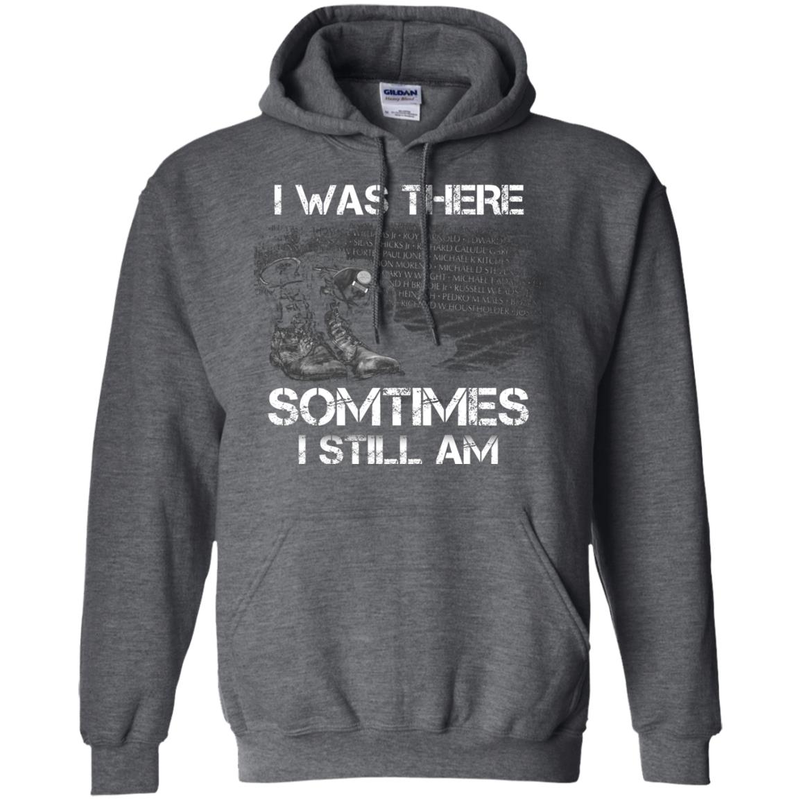 I Was There Sometimes I Still Am Military Shirt Dark Heather