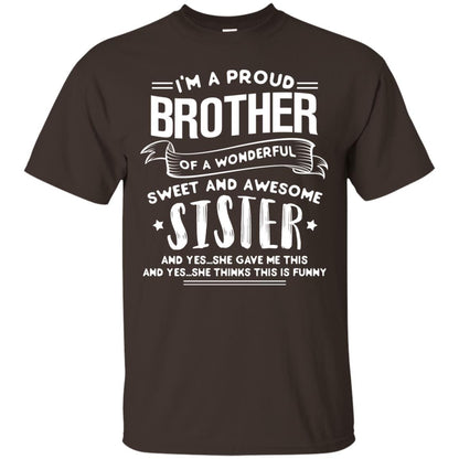 I_m A Proud Brother Of A Wonderful Sweet And Awesome Sister Shirt Dark Chocolate