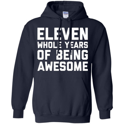 Eleven Whole Years Of Being Awesome 11th Birthday T-shirt Navy