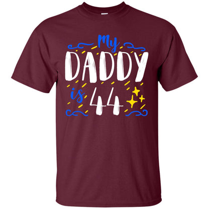 My Daddy Is 44 44th Birthday Daddy Shirt For Sons Or Daughters Maroon