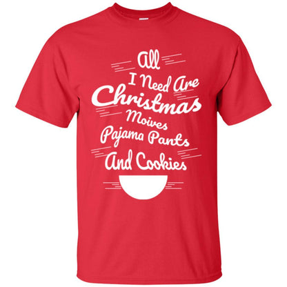 Christmas T-shirt All I Need Are Christmas Movies Pajama Pants Red