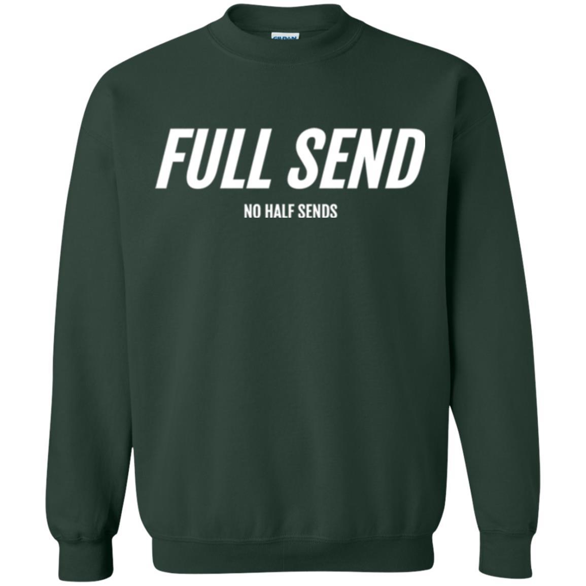 Full Send No Half Send T-shirt Forest Green