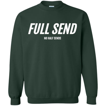 Full Send No Half Send T-shirt Forest Green