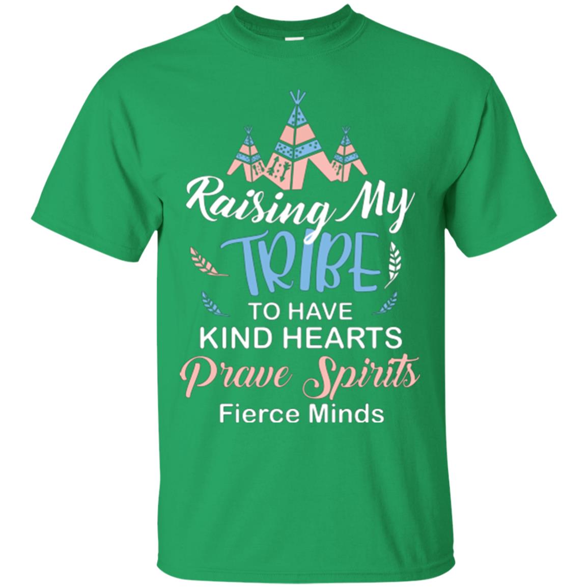 Mommy T-shirt Raising My Tribe To Have Kind Hearts Irish Green