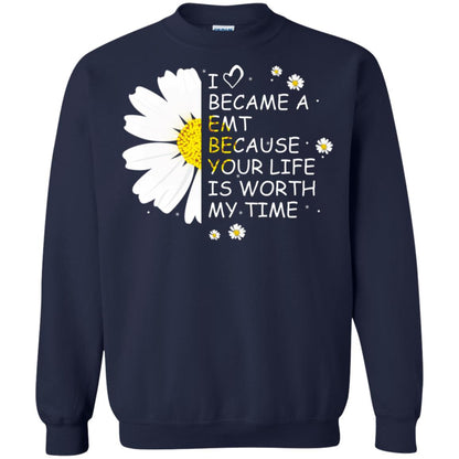 I Became A Emt Because Your Life Is Worth My Life Shirt Navy