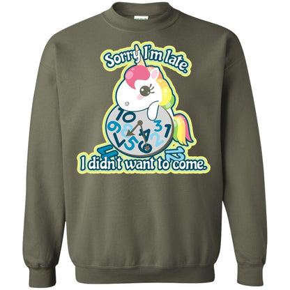 Unicorn Lover T-shirt Sorry I_m Late I Didn_t Want To Come Military Green
