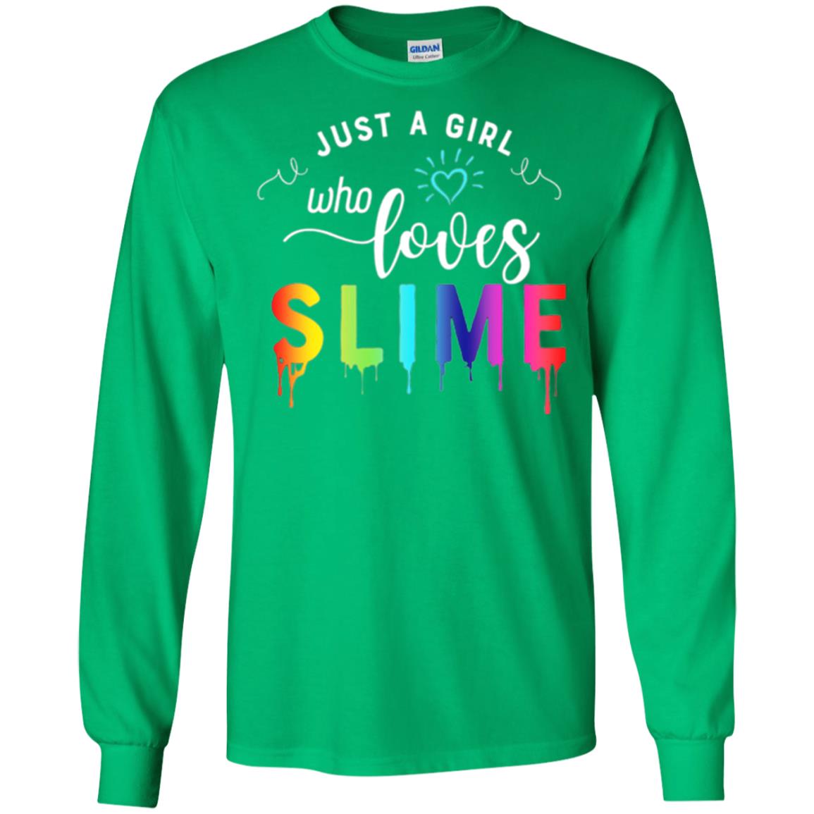 Slime Lover T-shirt Just A Girl Who Loves Slime Irish Green