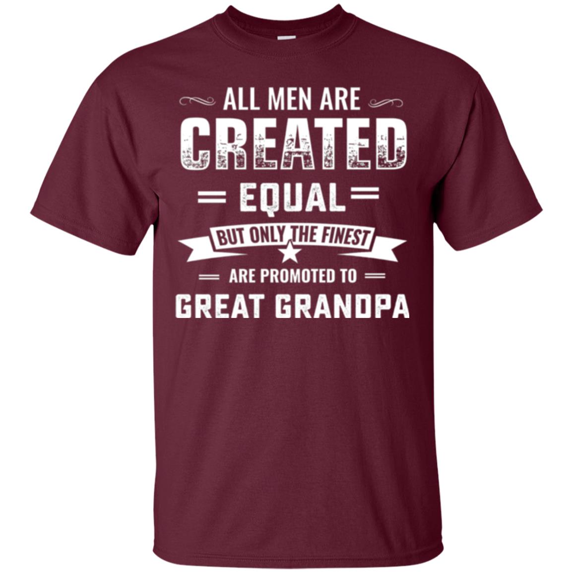 Papa T-shirt All Men Are Created Equal Maroon