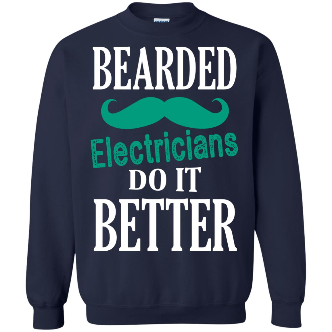 Bearded Electricians Do It Better Best Idea Shirt For Bearded Electricians Navy