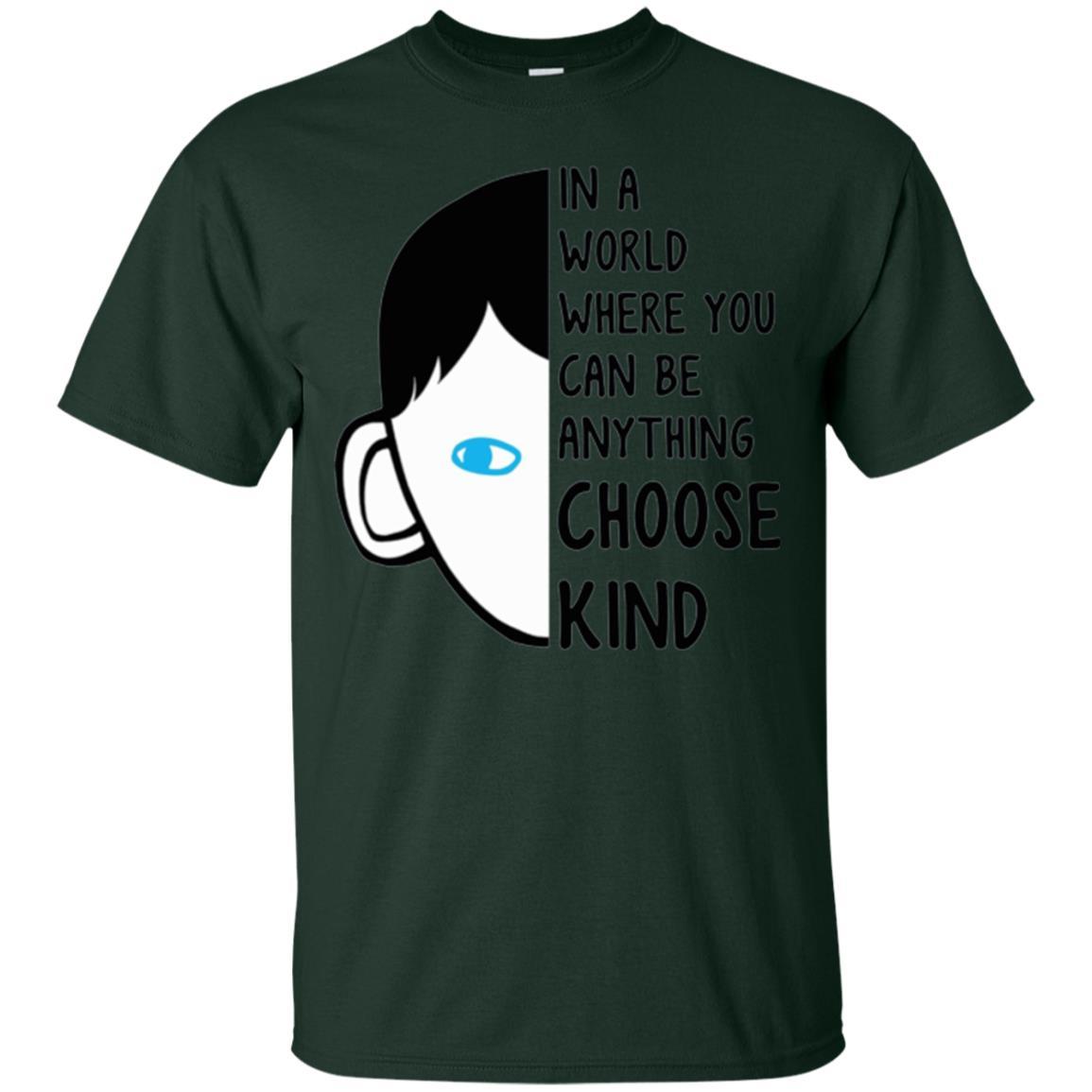 Anti Bullying T-shirt In A World Where You Can Be Anything Choose Kind Forest Green
