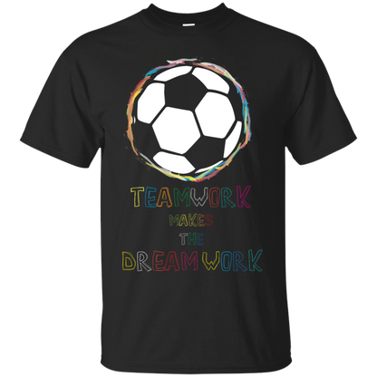 Soccer T-shirt Teamwork Makes The Dreamwork Black