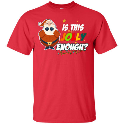 Is This Jolly Enough Santa Claus X-mas Quote Shirt Red