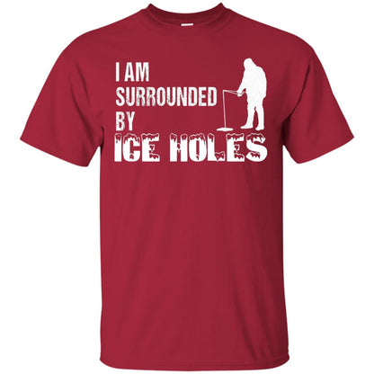 Ice Fishing T-shirt I Am Surrounded By Ice Holes Cardinal