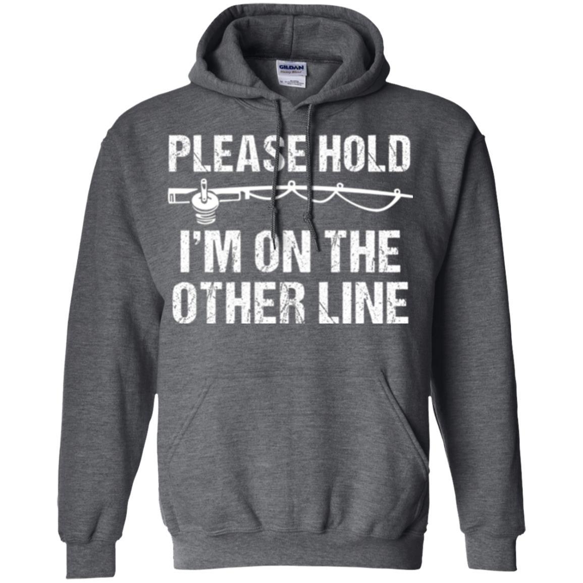 Fisherman T-shirt Please Hold I'm On The Other Line Dark Heather